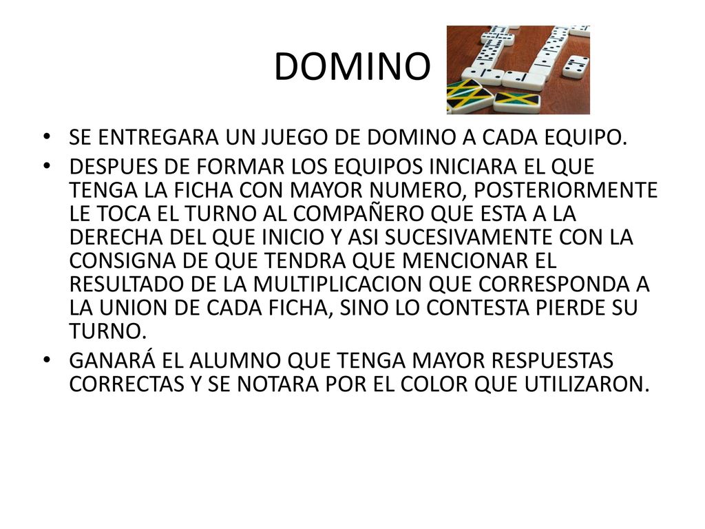 DOMINO SE ENTREGARA UN JUEGO DE DOMINO A CADA EQUIPO.