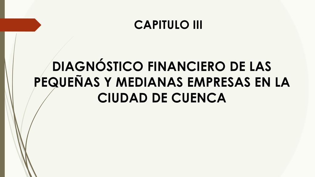 CAPITULO III DIAGNÓSTICO FINANCIERO DE LAS PEQUEÑAS Y MEDIANAS EMPRESAS EN LA CIUDAD DE CUENCA