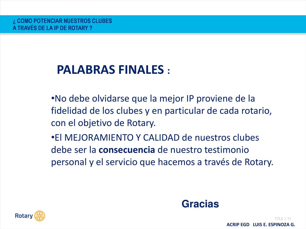 ¿ COMO POTENCIAR NUESTROS CLUBES A TRAVÉS DE LA IP DE ROTARY