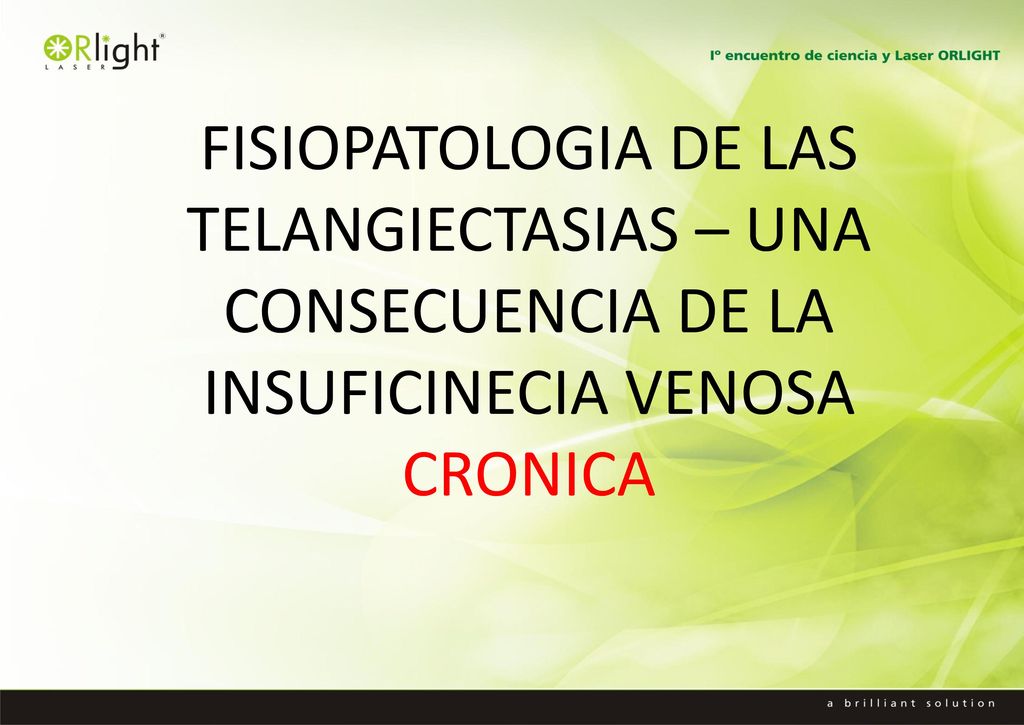 FISIOPATOLOGIA DE LAS TELANGIECTASIAS – UNA CONSECUENCIA DE LA INSUFICINECIA VENOSA CRONICA