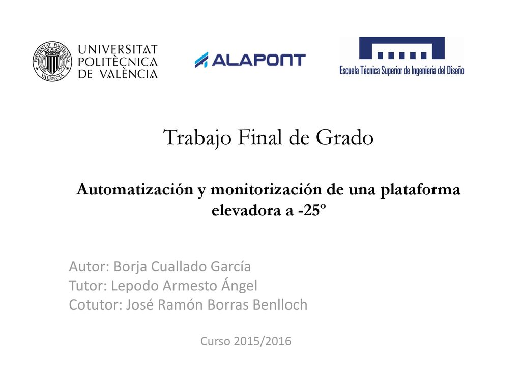 Trabajo Final de Grado Automatización y monitorización de una plataforma elevadora a -25º