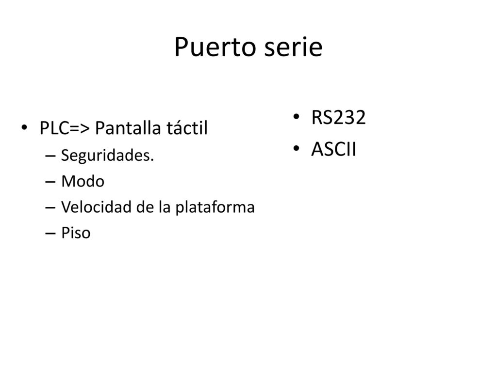 Puerto serie RS232 ASCII PLC=> Pantalla táctil Seguridades. Modo