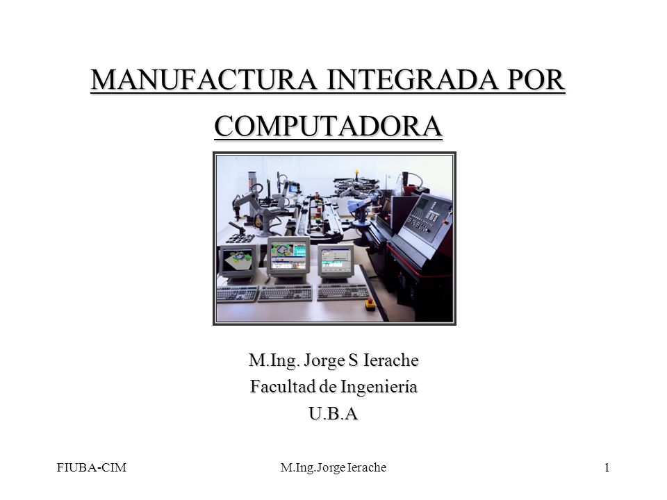 MANUFACTURA INTEGRADA POR COMPUTADORA