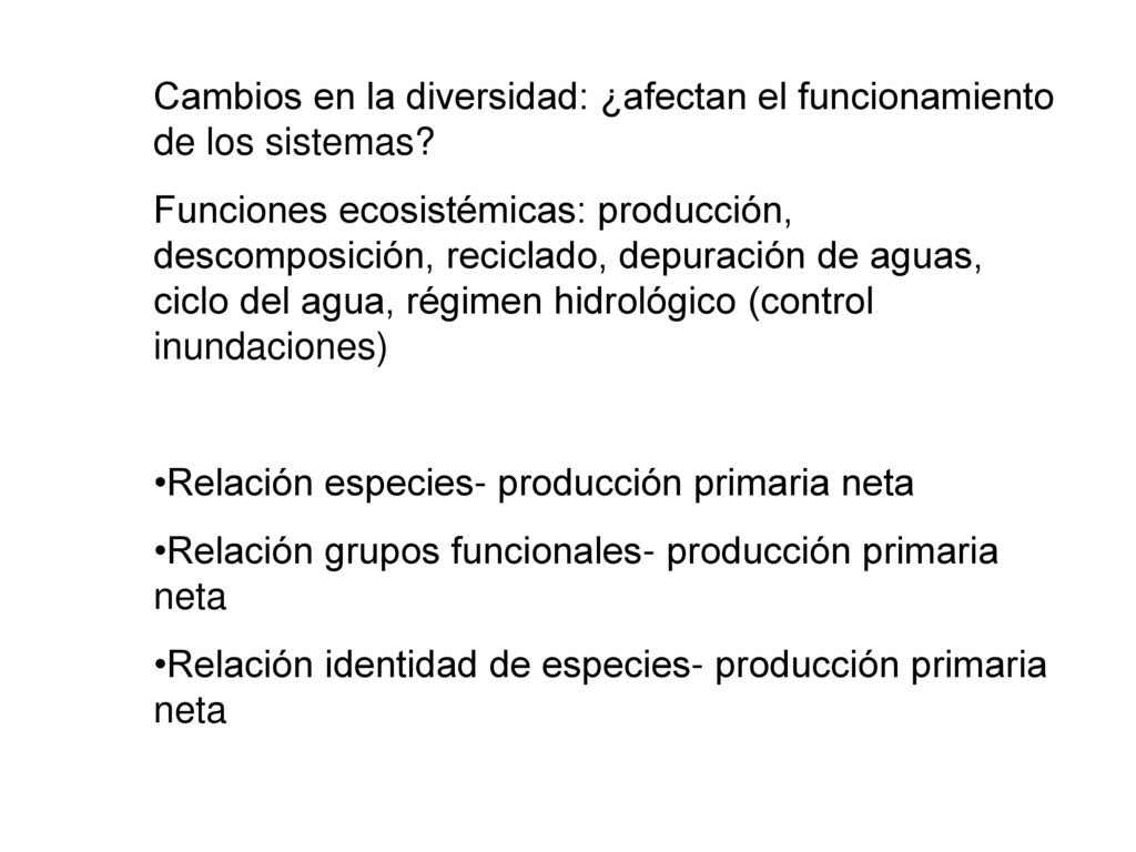 Cambios en la diversidad: ¿afectan el funcionamiento de los sistemas