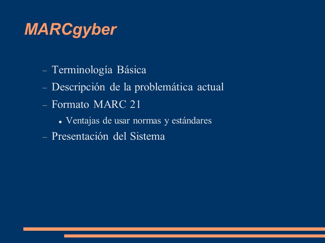 MARCgyber Terminología Básica Descripción de la problemática actual
