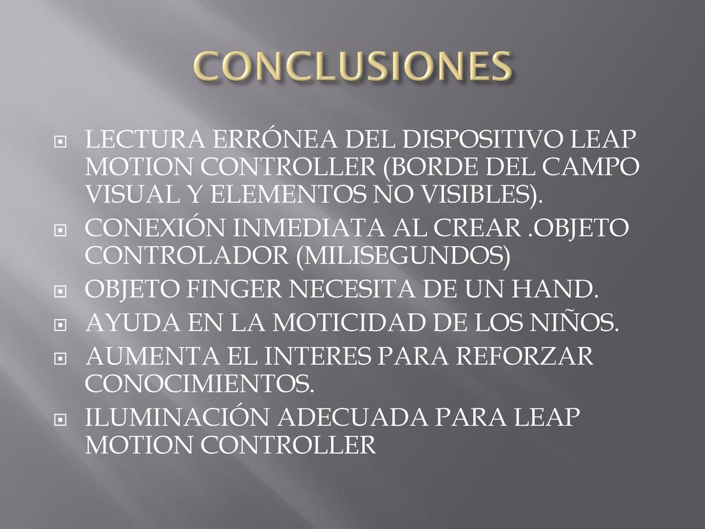 CONCLUSIONES LECTURA ERRÓNEA DEL DISPOSITIVO LEAP MOTION CONTROLLER (BORDE DEL CAMPO VISUAL Y ELEMENTOS NO VISIBLES).