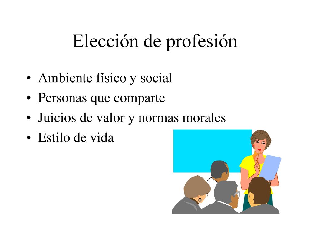 Elección de profesión Ambiente físico y social Personas que comparte