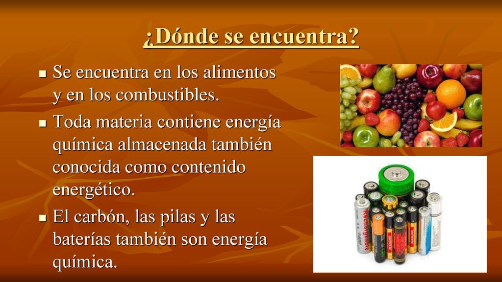 ¿Dónde se encuentra Se encuentra en los alimentos y en los combustibles.
