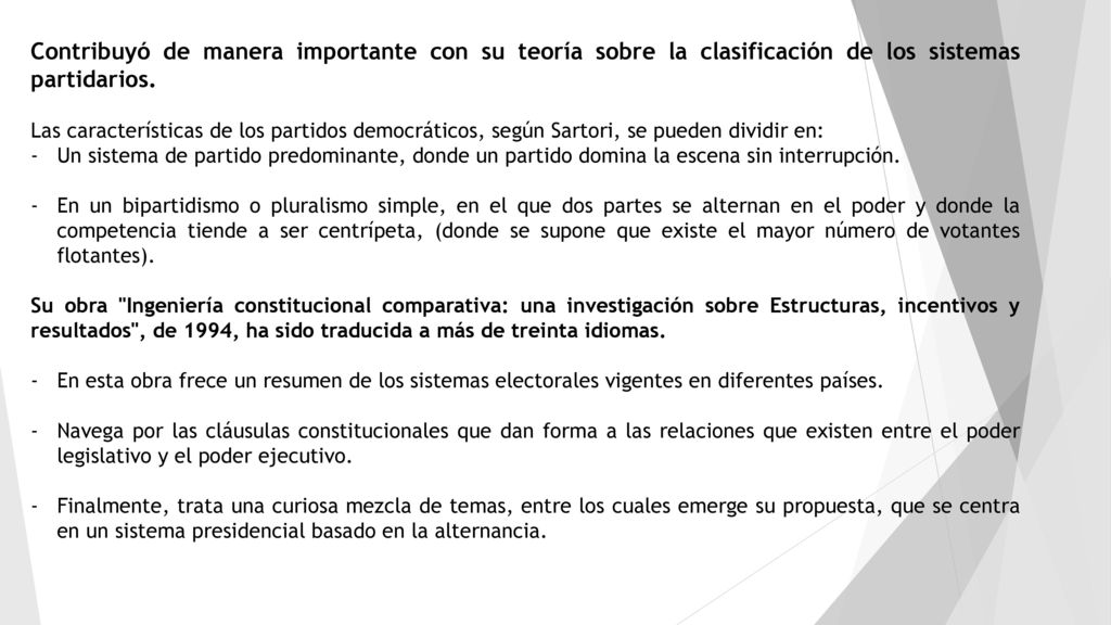 Contribuyó de manera importante con su teoría sobre la clasificación de los sistemas partidarios.