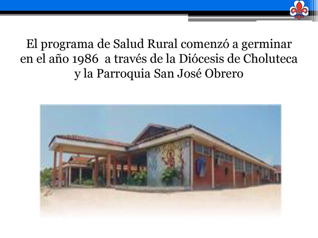 El programa de Salud Rural comenzó a germinar en el año 1986 a través de la Diócesis de Choluteca y la Parroquia San José Obrero