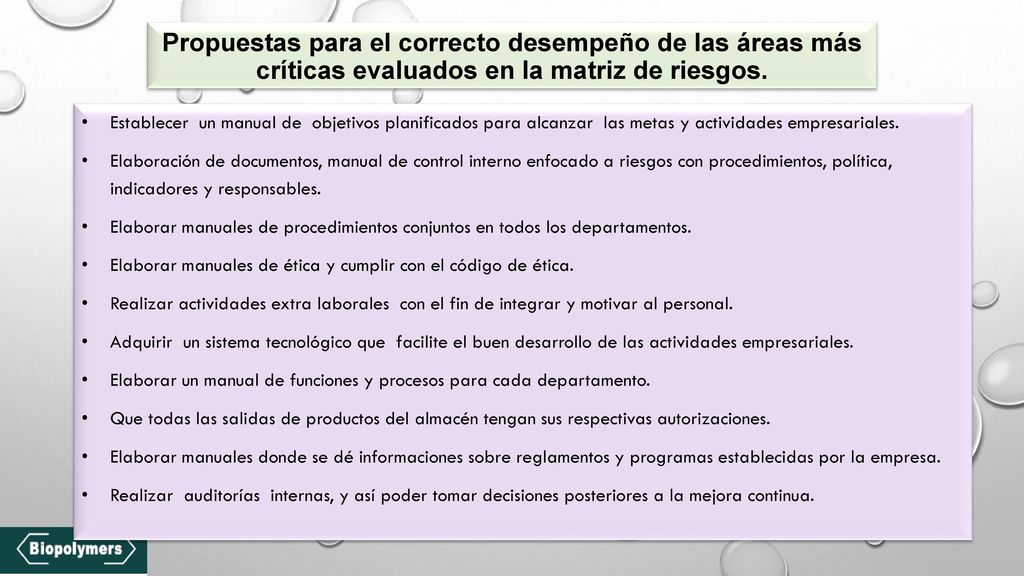 Propuestas para el correcto desempeño de las áreas más críticas evaluados en la matriz de riesgos.