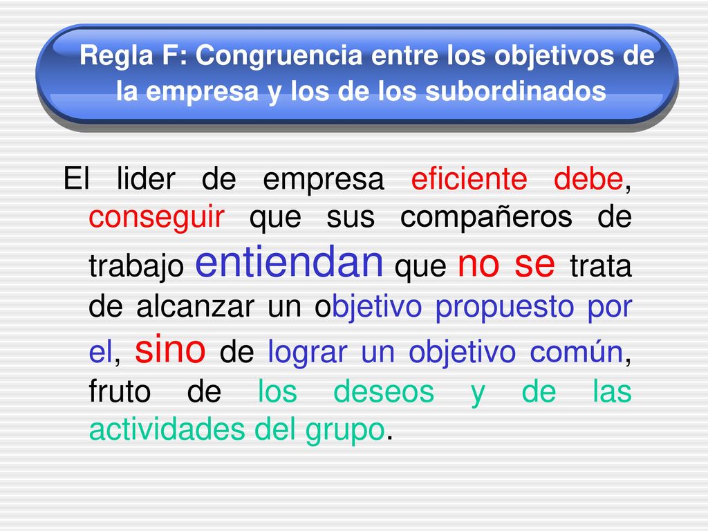 Regla F: Congruencia entre los objetivos de la empresa y los de los subordinados