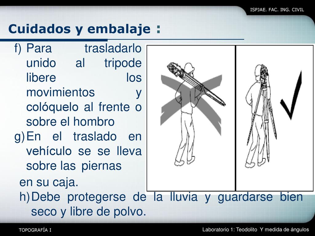 En el traslado en vehículo se se lleva sobre las piernas
