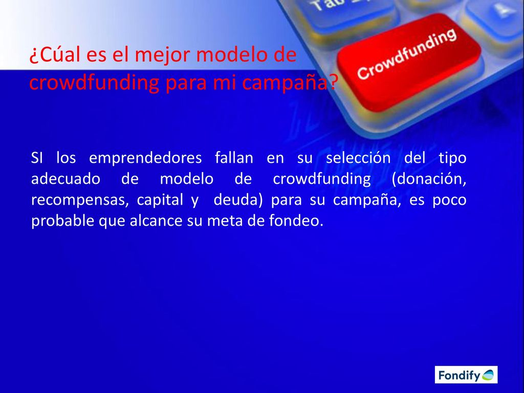 ¿Cúal es el mejor modelo de crowdfunding para mi campaña