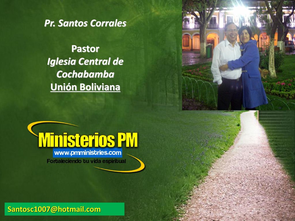 Pr. Santos Corrales Pastor Iglesia Central de Cochabamba Unión Boliviana