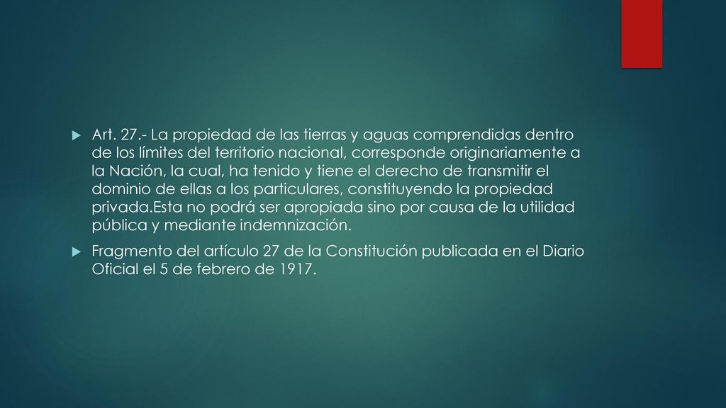 Art La propiedad de las tierras y aguas comprendidas dentro de los límites del territorio nacional, corresponde originariamente a la Nación, la cual, ha tenido y tiene el derecho de transmitir el dominio de ellas a los particulares, constituyendo la propiedad privada.Esta no podrá ser apropiada sino por causa de la utilidad pública y mediante indemnización.