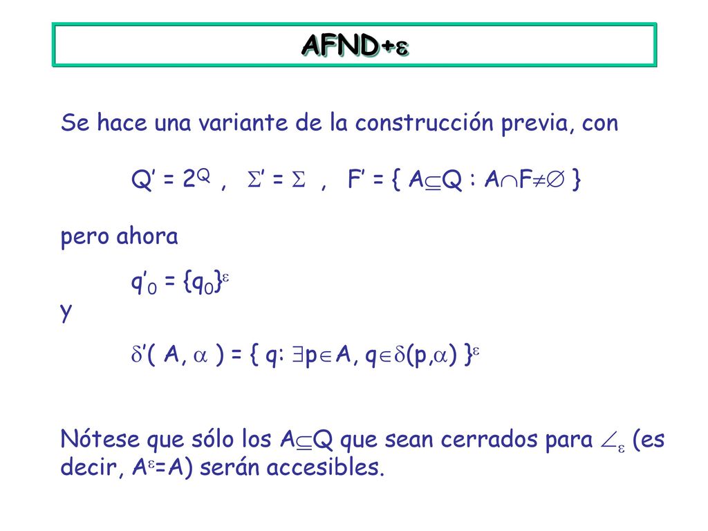 AFND+ Se hace una variante de la construcción previa, con