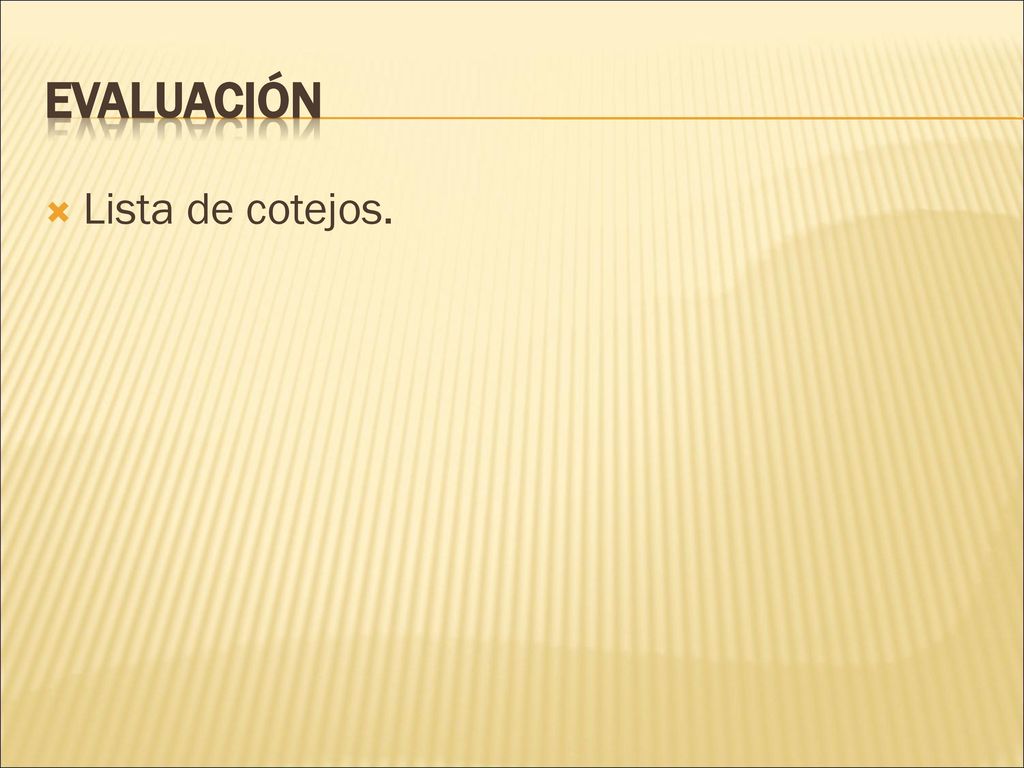 Evaluación Lista de cotejos.