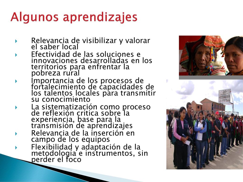 Algunos aprendizajes Relevancia de visibilizar y valorar el saber local.