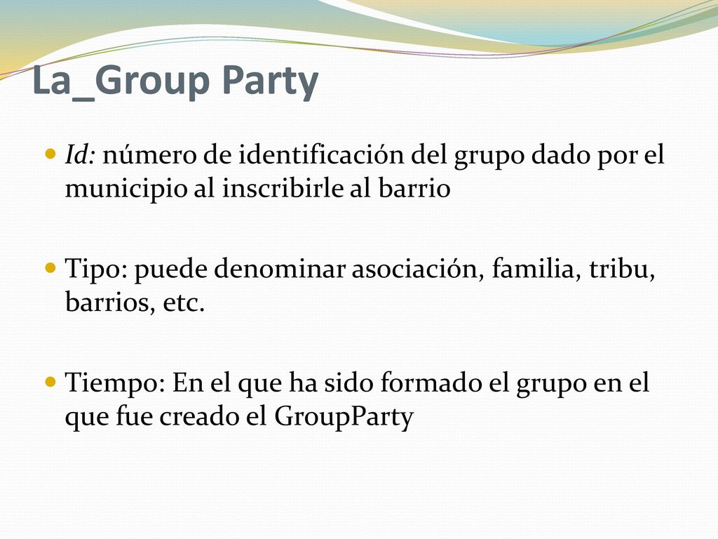 La_Group Party Id: número de identificación del grupo dado por el municipio al inscribirle al barrio.