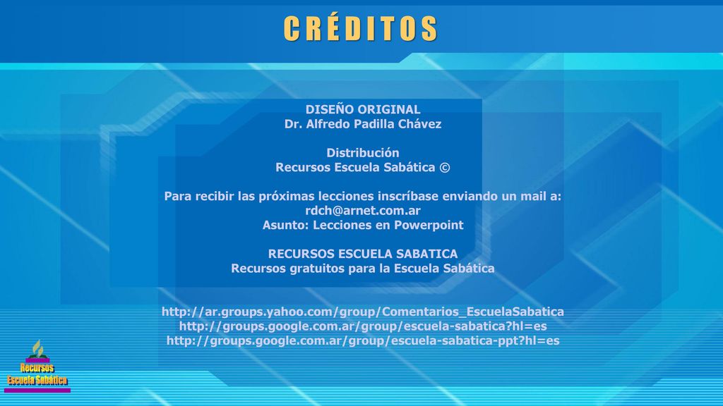 C R É D I T O S DISEÑO ORIGINAL Dr. Alfredo Padilla Chávez