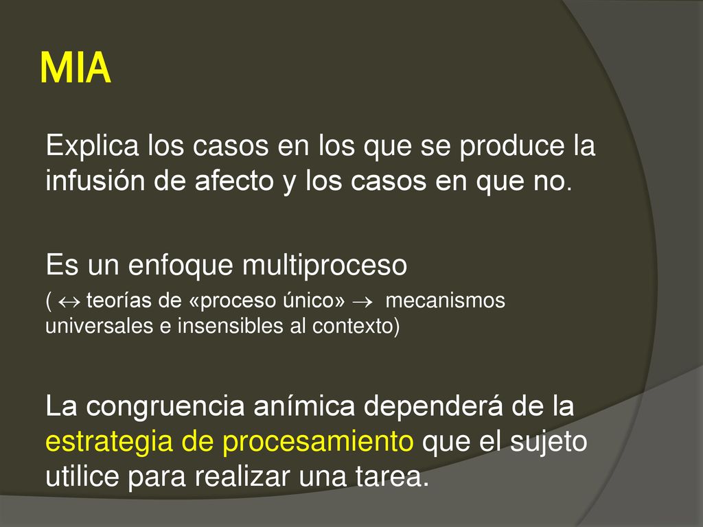 MIA Explica los casos en los que se produce la infusión de afecto y los casos en que no. Es un enfoque multiproceso.