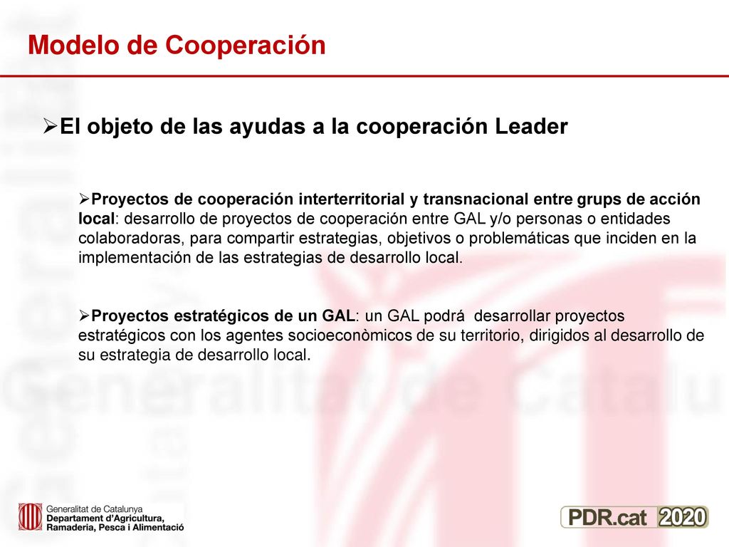 Modelo de Cooperación El objeto de las ayudas a la cooperación Leader