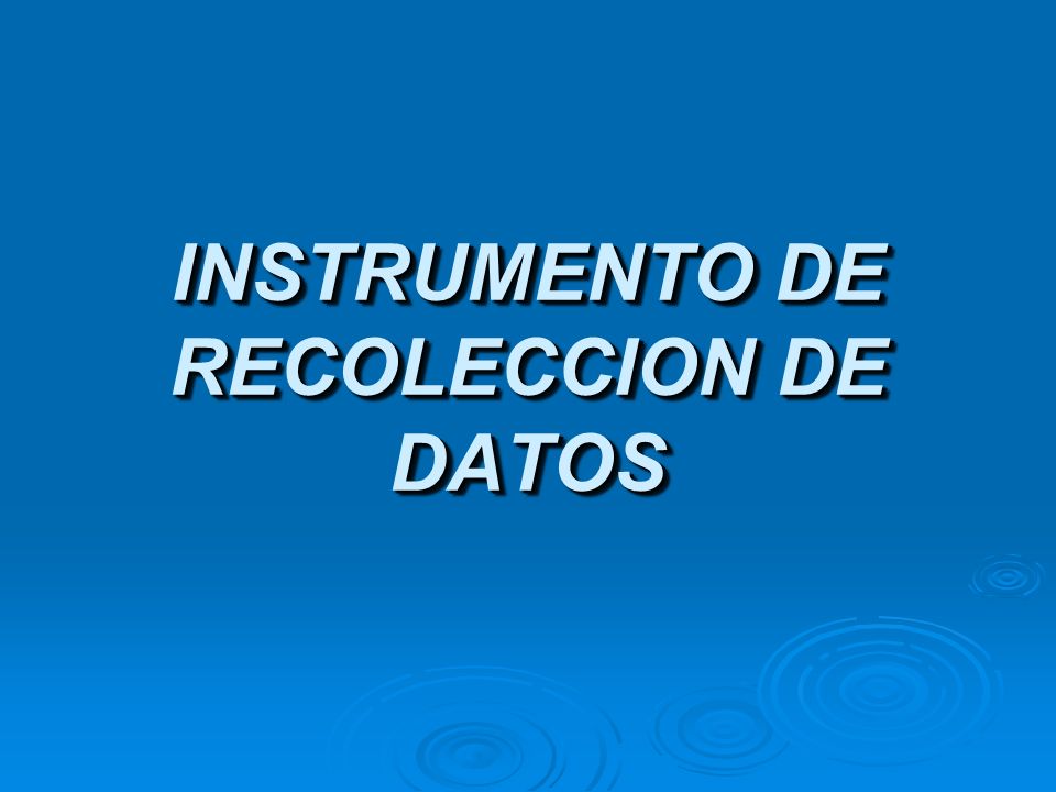 INSTRUMENTO DE RECOLECCION DE DATOS