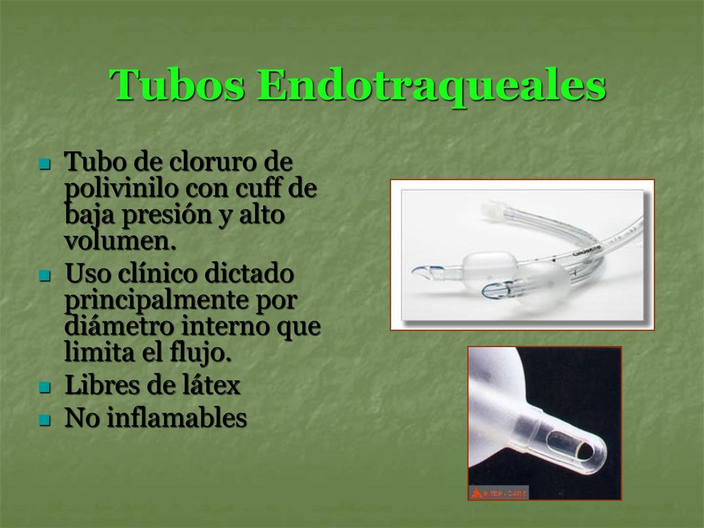 Tubos Endotraqueales Tubo de cloruro de polivinilo con cuff de baja presión y alto volumen.