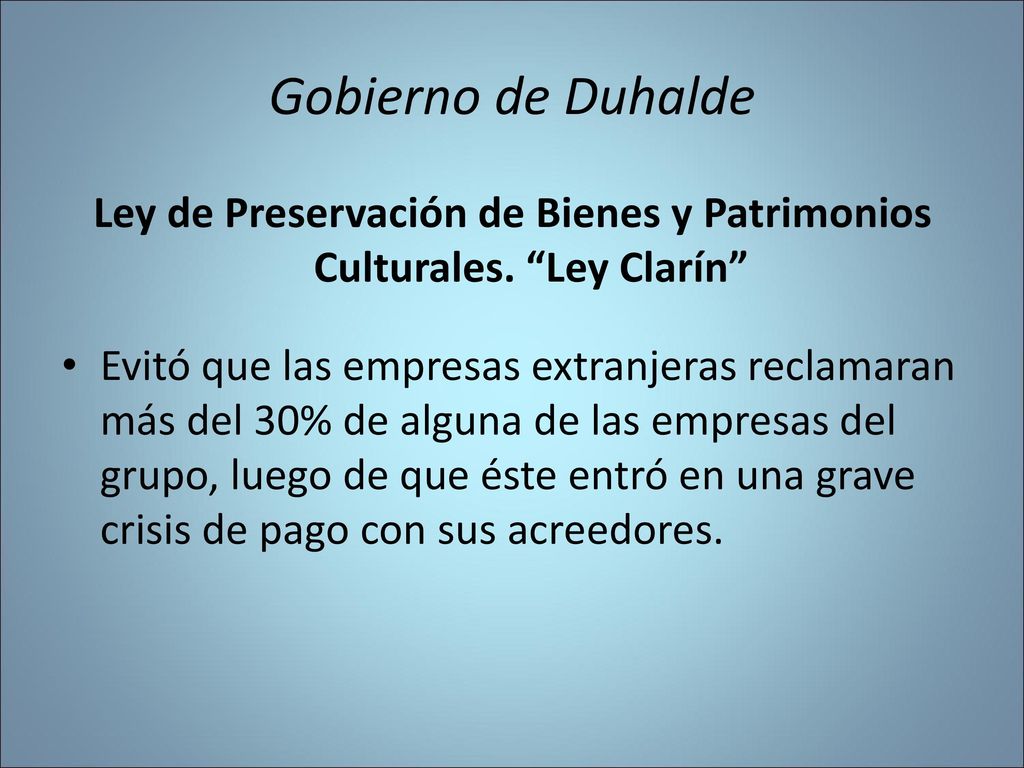 Ley de Preservación de Bienes y Patrimonios Culturales. Ley Clarín