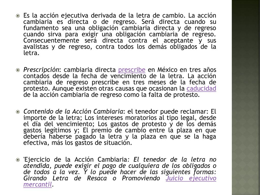 Es la acción ejecutiva derivada de la letra de cambio