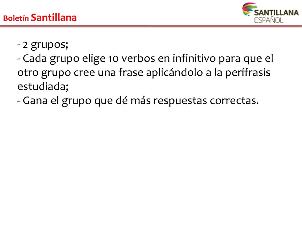Gana el grupo que dé más respuestas correctas.