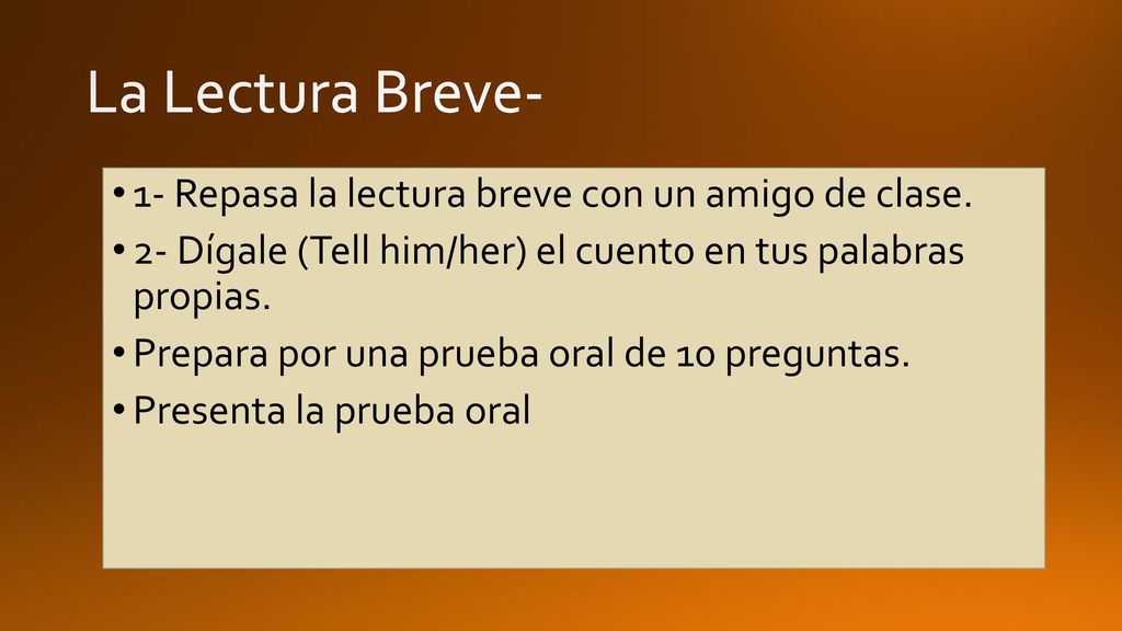La Lectura Breve- 1- Repasa la lectura breve con un amigo de clase.