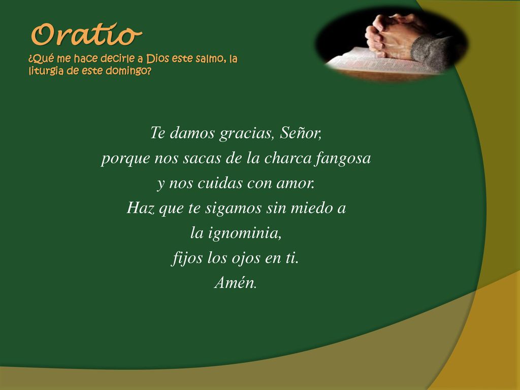 Oratio ¿Qué me hace decirle a Dios este salmo, la liturgia de este domingo