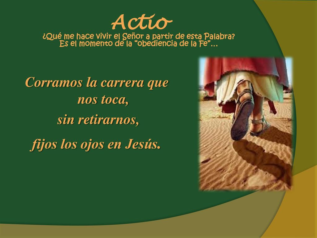 Actio ¿Qué me hace vivir el Señor a partir de esta Palabra