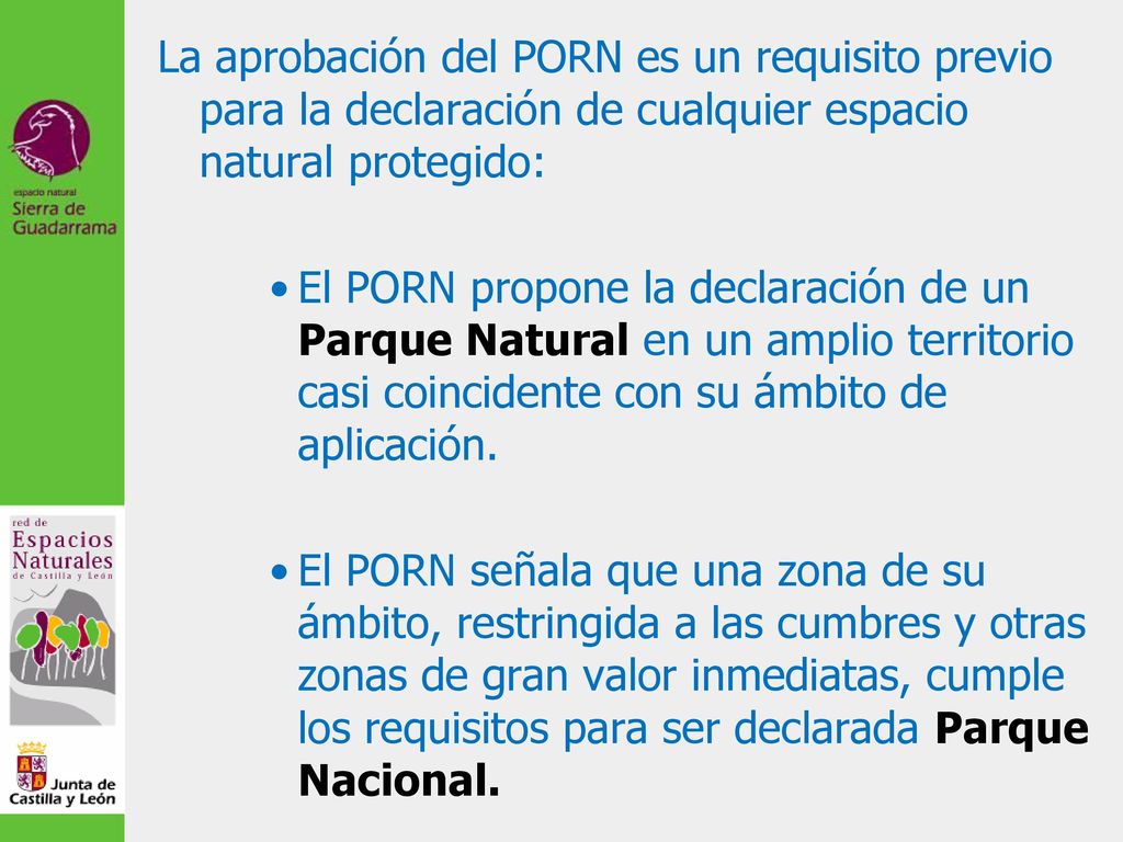 La aprobación del PORN es un requisito previo para la declaración de cualquier espacio natural protegido: