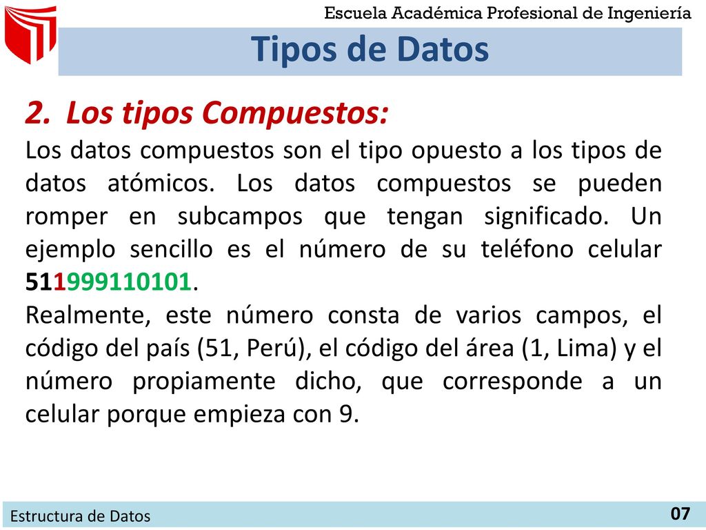 Tipos de Datos Los tipos Compuestos: