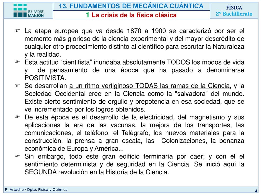 13. FUNDAMENTOS DE MECÁNICA CUÁNTICA 1 La crisis de la física clásica