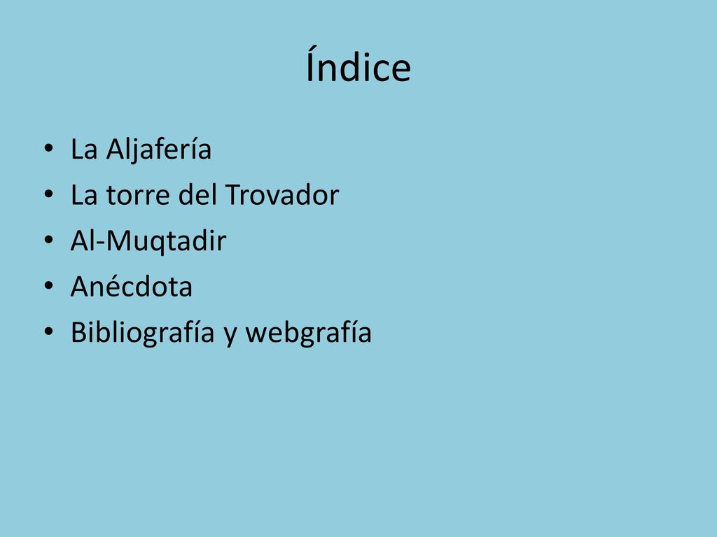 Índice La Aljafería La torre del Trovador Al-Muqtadir Anécdota