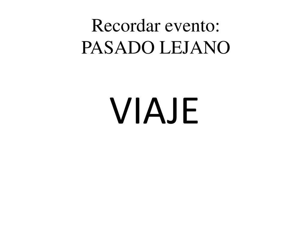 Recordar evento: PASADO LEJANO