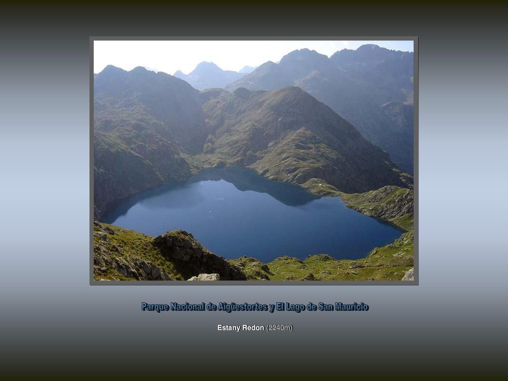 Parque Nacional de Aigüestortes y El Lago de San Mauricio