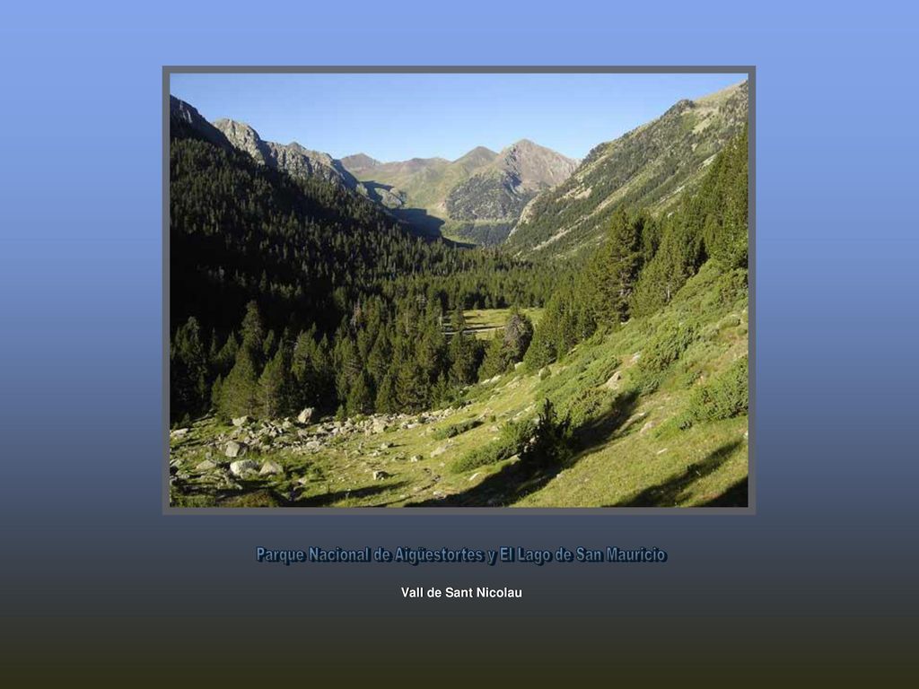 Parque Nacional de Aigüestortes y El Lago de San Mauricio