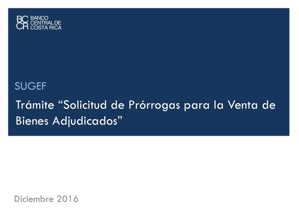 Trámite Solicitud de Prórrogas para la Venta de Bienes Adjudicados