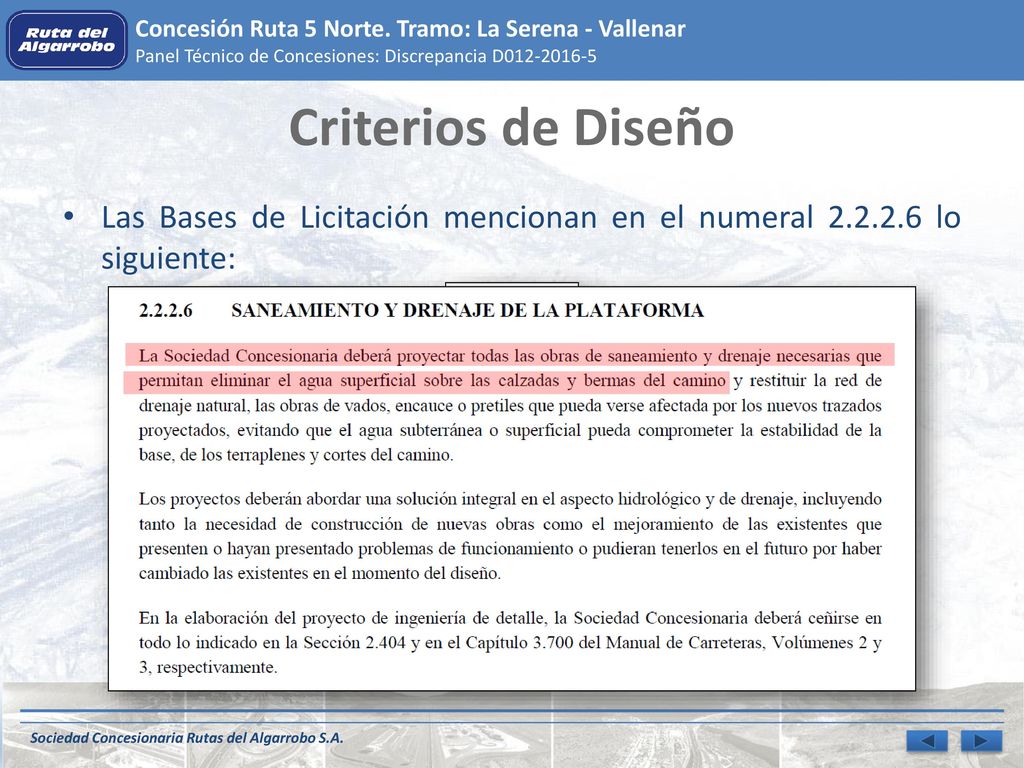 Criterios de Diseño Las Bases de Licitación mencionan en el numeral lo siguiente: