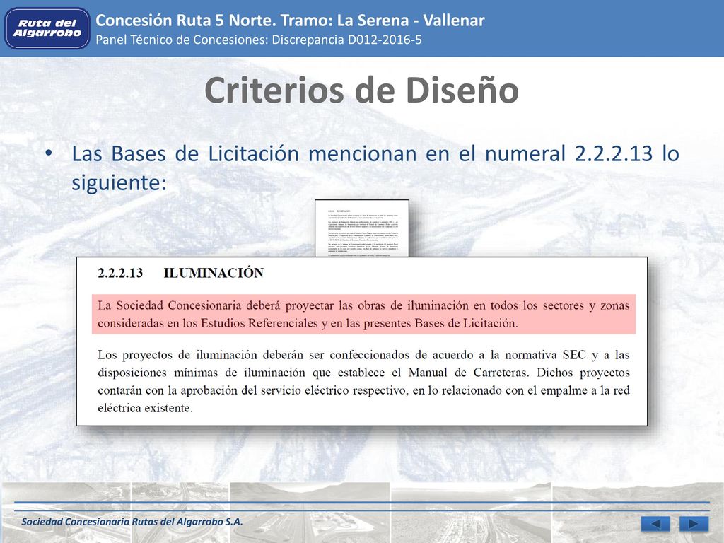 Criterios de Diseño Las Bases de Licitación mencionan en el numeral lo siguiente: