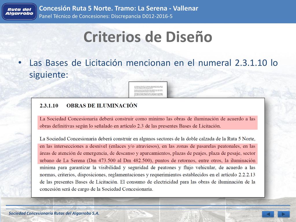 Criterios de Diseño Las Bases de Licitación mencionan en el numeral lo siguiente: