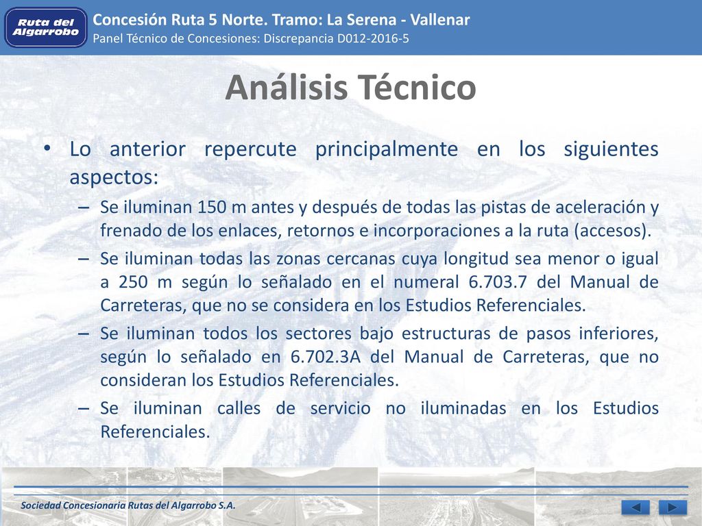 Análisis Técnico Lo anterior repercute principalmente en los siguientes aspectos: