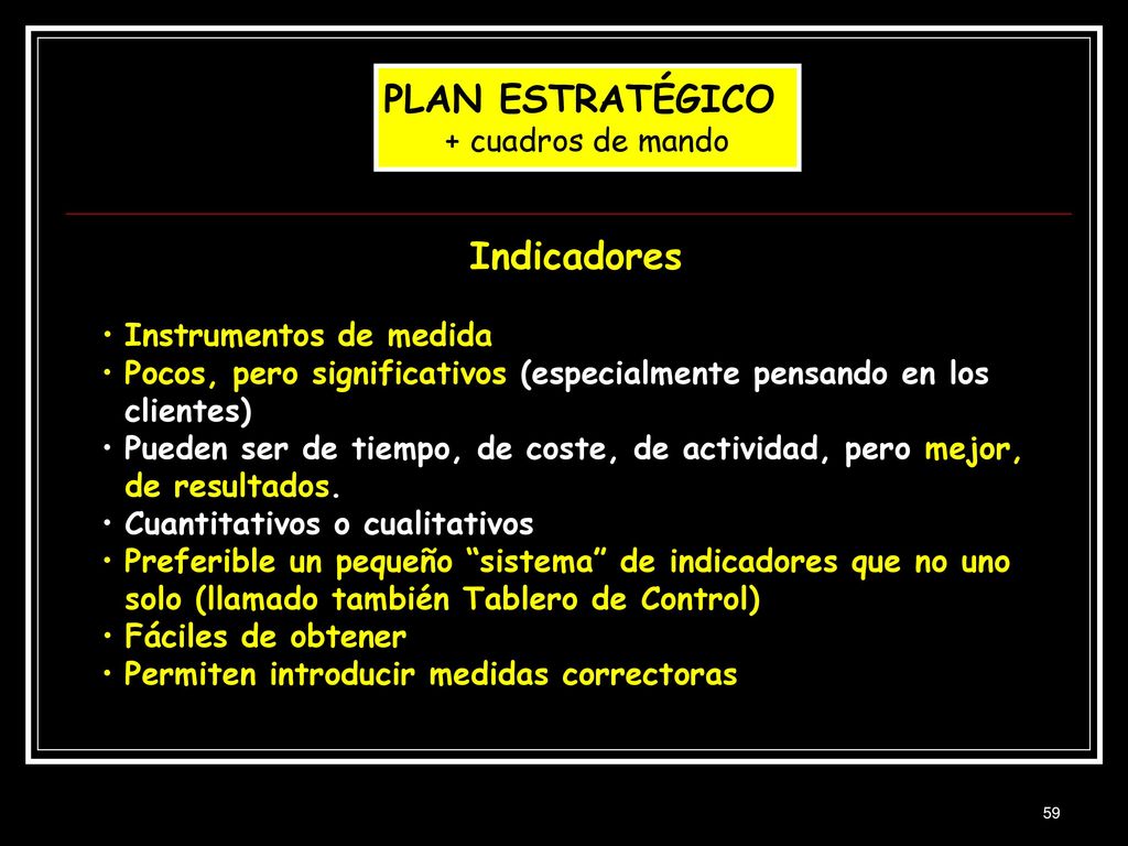 PLAN ESTRATÉGICO Indicadores + cuadros de mando Instrumentos de medida