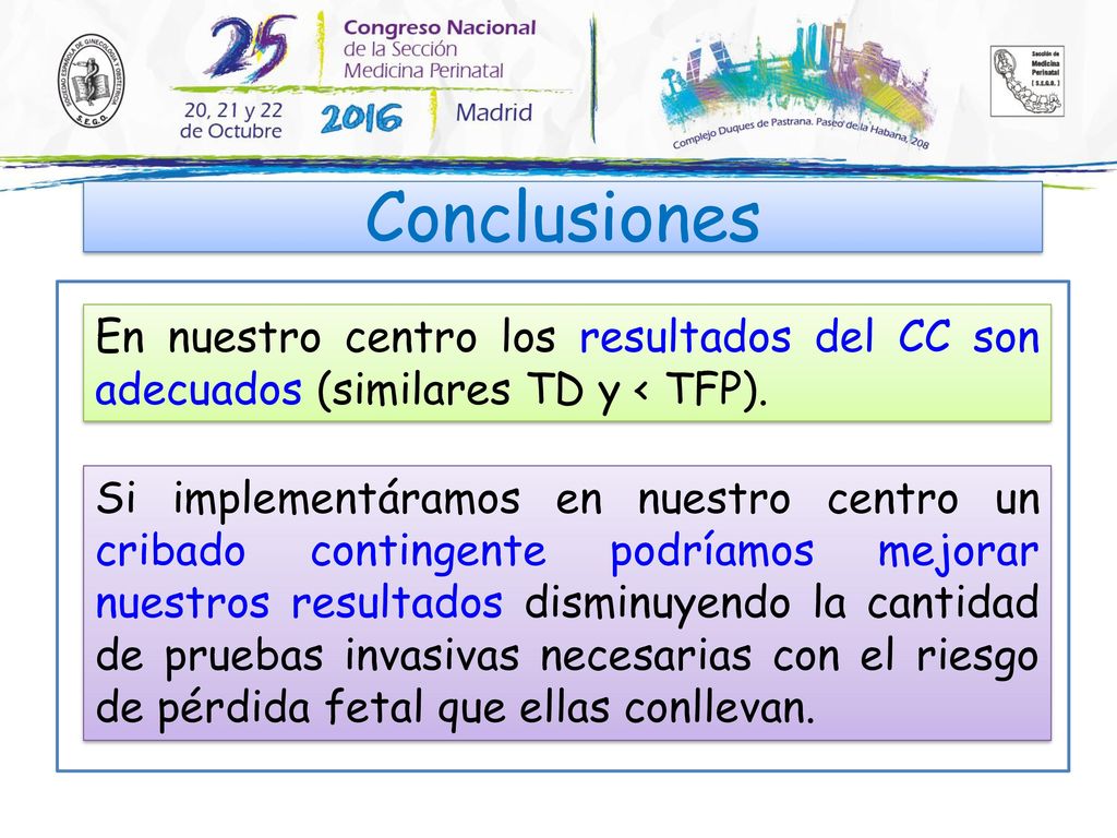 Conclusiones En nuestro centro los resultados del CC son adecuados (similares TD y < TFP).