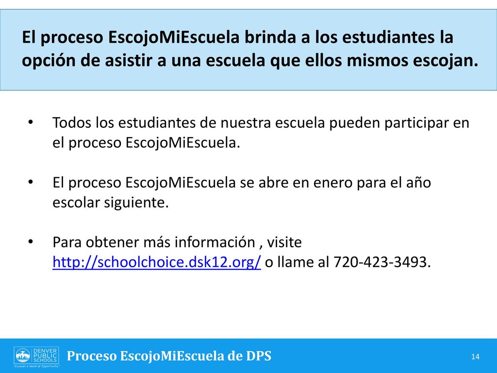 El proceso EscojoMiEscuela brinda a los estudiantes la opción de asistir a una escuela que ellos mismos escojan.